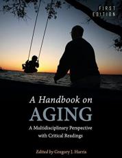 Handbook of Aging Issues : A Multidisciplinary Perspective 