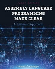 Assembly Language Programming Made Clear : A Systemic Approach 