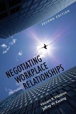 Negotiating Workplace Relationships 2nd