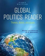 Global Politics Reader : Themes, Actors, and Issues 