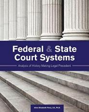 Federal and State Court Systems : Analysis of History Making Legal Precedent 