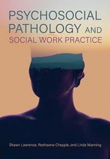 Psychosocial Pathology and Social Work Practice 