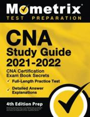 CNA Study Guide 2021-2022 - CNA Certification Exam Book Secrets, Full-Length Practice Test, Detailed Answer Explanations : [4th Edition Prep]