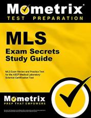 Medical Laboratory Science Exam Secrets Study Guide : MLS Exam Review and Practice Test for the Ascp Medical Laboratory Scientist Certification Test 