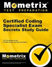 Certified Coding Specialist Exam Secrets Study Guide : CCS Review and Practice Test for the Ahima Certified Coding Specialist Examination 