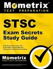 Stsc Exam Secrets Study Guide : Stsc Review and Practice Test for the Safety Trained Supervisor Construction Certification Examination 