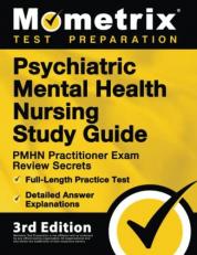 Psychiatric Mental Health Nursing Study Guide - PMHN Exam Review Secrets, Full-Length Practice Test, Detailed Answer Explanations : [3rd Edition]