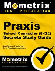 Praxis School Counselor (5422) Secrets Study Guide : Exam Review and Practice Test for the Praxis Subject Assessments 