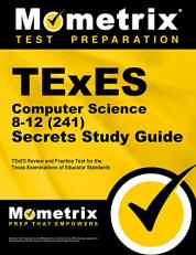 TExES Computer Science 8-12 (241) Secrets Study Guide : TExES Review and Practice Test for the Texas Examinations of Educator Standards