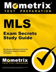 MLS Exam Secrets Study Guide : MLS Review and Practice Test for the Amt Medical Laboratory Scientist Certification 