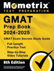 GMAT Prep Book - GMAT Exam Secrets Study Guide, Full-Length Practice Test, Step-by-Step Video Tutorials: [8th Edition]