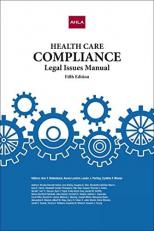 Health Care Compliance Legal Issues Manual 