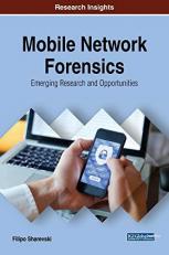 Mobile Network Forensics : Emerging Research and Opportunities 