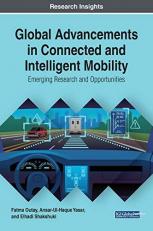 Global Advancements in Connected and Intelligent Mobility : Emerging Research and Opportunities 