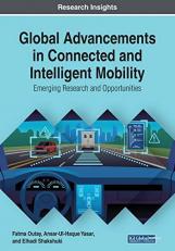 Global Advancements in Connected and Intelligent Mobility : Emerging Research and Opportunities 