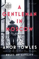 A Gentleman in Moscow : A Novel 