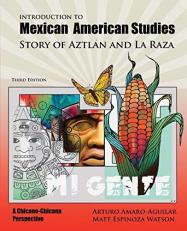 Introduction to Mexican American Studies : Story of Aztlan and la Raza 3rd