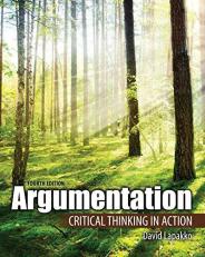 Argumentation : Critical Thinking in Action 4th