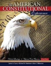 The American Constitutional Experience: Selected Readings and Supreme Court Opinions 4th