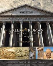 Greek and Roman Art and Archaeology and Their Influence: an Introduction with Access 