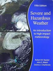 Severe and Hazardous Weather: An Introduction to High Impact Meteorology 5th