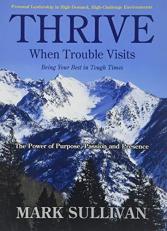 Thrive : When Trouble Visits! Being Your Best in Tough Times (Academic Version) 