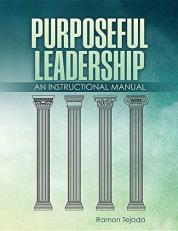 Purposeful Leadership : An Instructional Manual 