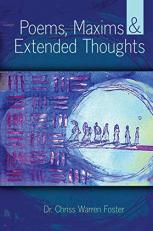 Poems Maxims and Extended Thoughts 