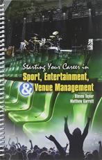 Starting Your Career in Sport, Entertainment and Venue Management 