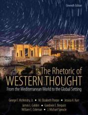 The Rhetoric of Western Thought : From the Mediterranean World to the Global Setting 11th