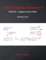 General Organic Chemistry II : CHM 234 - Gapped Lecture Notes 3rd