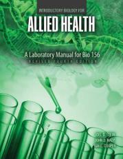 Introductory Biology for Allied Health : A Laboratory Manual for Bio 156 4th