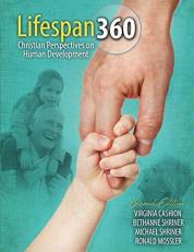 Lifespan 360: Christian Perspectives on Human Development 2nd