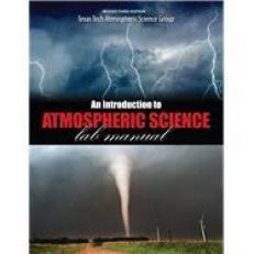 An Introduction to Atmospheric Science Lab Manual 3rd