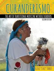 Curanderismo: the Art of Traditional Medicine Without Borders 2nd