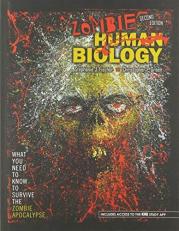 Human Zombie Biology: What You Need to Know to Survive the Zombie Apocalypse 2nd