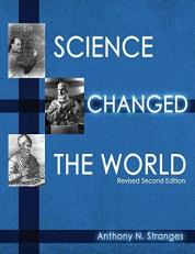 Science Changed the World 2nd