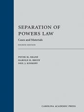 Separation of Powers Law : Cases and Materials 4th