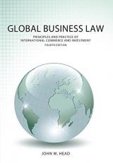 Global Business Law : Principles and Practice of International Commerce and Investment 4th