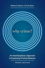 Why Crime? : An Interdisciplinary Approach to Explaining Criminal Behavior 3rd