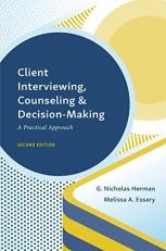 A Practical Approach to Client Interviewing, Counseling, and Decision-Making : For Clinical Programs and Practical Skills Courses 2nd