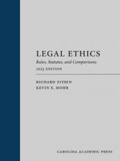 Legal Ethics: Rules, Statutes, and Comparisons, 2023 Edition 23rd