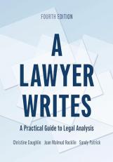 A Lawyer Writes : A Practical Guide to Legal Analysis 4th