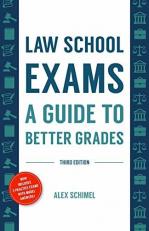 Law School Exams : A Guide to Better Grades 3rd