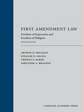 First Amendment Law : Freedom of Expression and Freedom of Religion