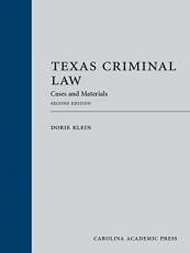 Texas Criminal Law : Cases and Materials 2nd