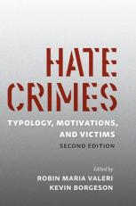 Hate Crimes : Typology, Motivations, and Victims 2nd