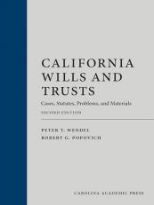 California Wills and Trusts : Cases, Statutes, Problems and Materials 2nd