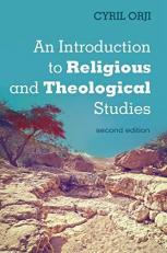 An Introduction to Religious and Theological Studies, Second Edition