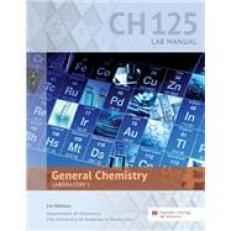 CH 125: General Chemistry Laboratory I Lab Manual - The University of Alabama, Huntsville 1st